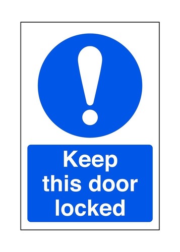 Keep this door - keep, locked