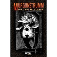 Murgunstrumm - Hugh B. Cave - Festa Special  9