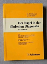 Der Nagel in der klinischen Diagnostik - Ein Farbatlas - D.W. Braven S.E. Brooks