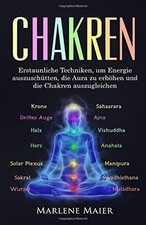 Chakren: Erstaunliche Techniken, um Energie auszusc... | Buch | Zustand sehr gut