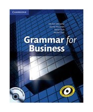 Grammar for Business, Michael McCarthy, Jeanne McCarten, David Clark, Rachel Cla