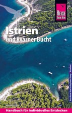 Reise Know-How Reiseführer Kroatien: Istrien und Kvarner Bucht- Mängelexemplar,