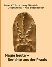 Magie heute - Berichte aus der
