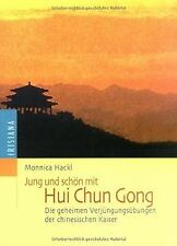 Jung und schön mit Hui Chun Gong von Hackl, Monnica | Buch | Zustand gut