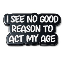 Pin "I see no good reason to