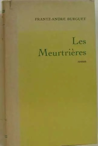 Les meurtières burguet - les,