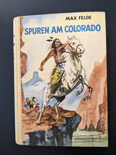 SPUREN AM COLORADO * Max Felde * Trapper Indianer