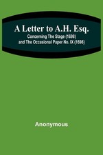 Anonymous | A Letter to A.H. Esq.; Concerning the Stage (1698) and The...