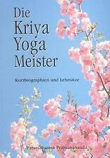 Die Kriya Yoga Meister. Kurzbiographien und Lehrsätze vo... | Buch | Zustand gut