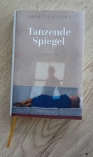Annette Byford: TANZENDE SPIEGEL Roman *2025* GEBUNDENES BUCH + Schutzumschlag