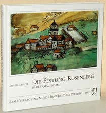 Alfred Schäfer: Die Festung Rosenberg in der Geschichte