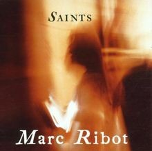 Saints von Marc Ribot | CD |