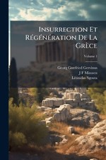 Insurrection Et RÃ(c)gÃ(c)nÃ(c)ration De La Grèce [French] [Paperback]