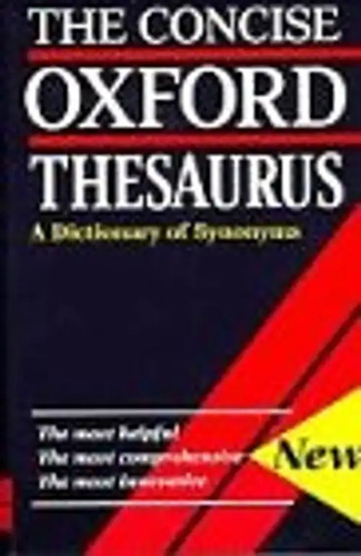 The concise oxford thesaurus - the,