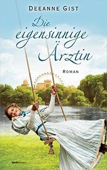 Die eigensinnige ärztin - die,