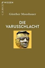 Die Varusschlacht (C.H.BECK