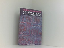 Von der Erde bis zum Himmel Liebe Scheinhardt, Saliha: