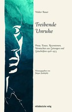 Treibende Unruhe | Walter