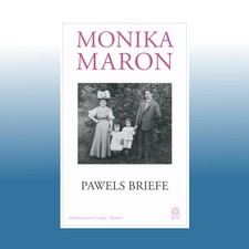 Pawels Briefe | Monika Maron | Ungelesen