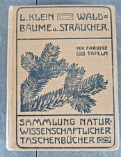 Waldbäume und Sträucher um 1910 Unsere Waldbäume, Sträucher und Dr. Ludwig Klein