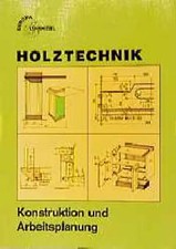 Holztechnik Konstruktion und