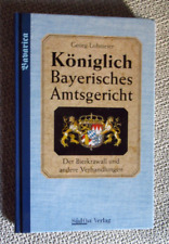 Königlich Bayerisches Amtsgericht - Der Bierkrawall u. a. von Georg Lohmeier  HC