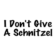 Don give a - give, schnitzel