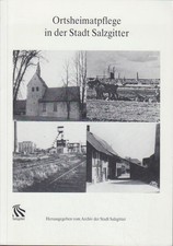 Ortsheimatpflege in der Stadt Salzgitter. Archiv der Stadt Salzgitter: