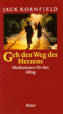 Geh den weg - geh, herzens