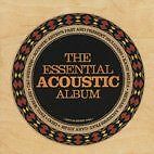 The essential acoustic album - essential,
