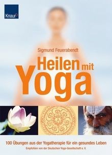 Heilen mit yoga 100 übungen - heilen,