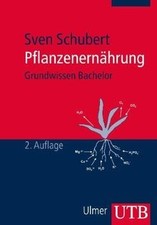 Pflanzenernährung: Grundwissen Bachelor von Sven Schubert | Buch | guter Zustand