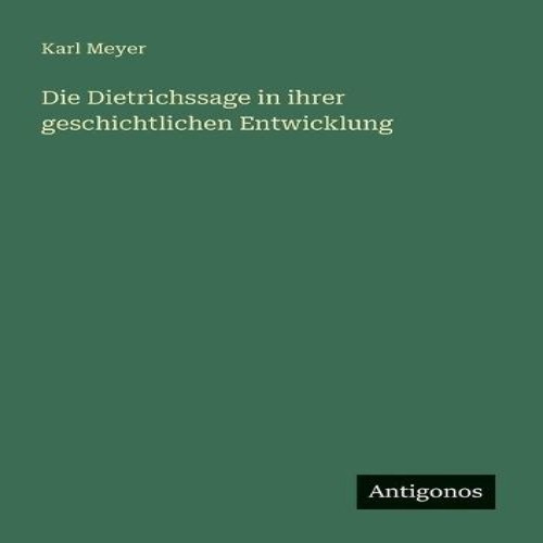 Die dietrichssage ihrer - in,