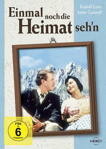 Einmal noch die heimat seh - einmal,
