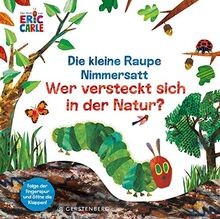 Die kleine raupe nimmersatt - kleine,