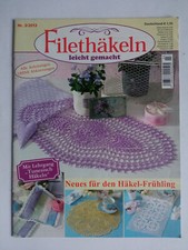Filethäkeln leicht gemacht Nr. 3-2013 - Häkel-Frühling