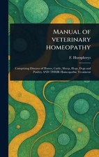 Manual of Veterinary Homeopathy by F. Humphreys Hardcover Book