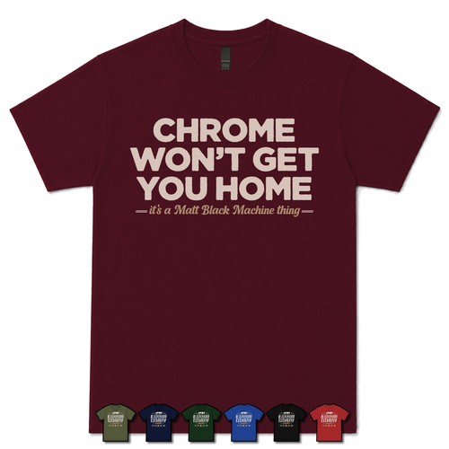 Chrome won get you home - get, matt