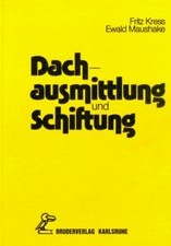 Dachausmittlung und Schiftung