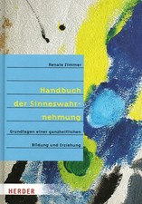 Handbuch der Sinneswahrnehmung / Renate Zimmer