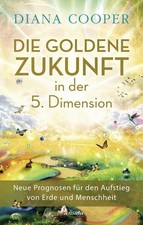 Die Goldene Zukunft in der 5