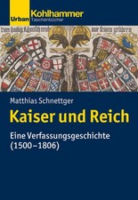 Kaiser und Reich | Matthias Schnettger | deutsch