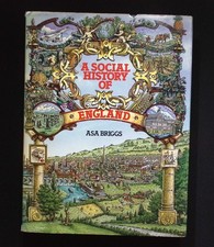 A Social History of England – Asa Briggs – Book Club Associates 1983 HB