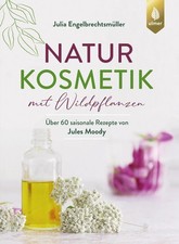 Naturkosmetik mit wildpflanzen - naturkosmetik,