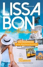 Lissabon für Abenteurer - Der