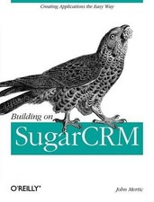 John Mertic Building on SugarCRM (Taschenbuch) OREILLY AND ASSOCIATE (US IMPORT)