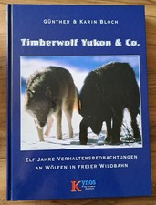 Timberwolf Yukon & Co von Günther Bloch & Karin Bloch - wie neu!