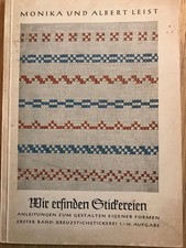 Leist: Wir erfinden Stickereien. Band 1 Kreuzstichstickerei