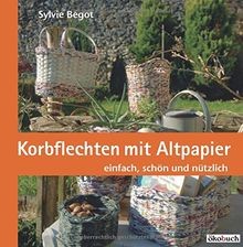 Korbflechten mit Altpapier