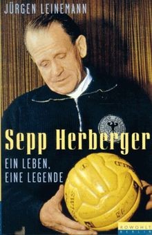 Sepp herberger ein leben - herberger.,
